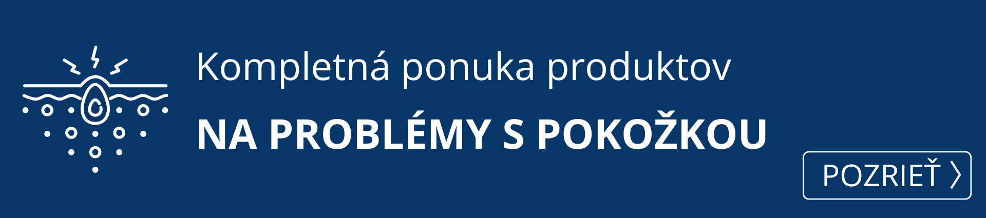  Kompletná ponuka produktov na problémy s pokožkou