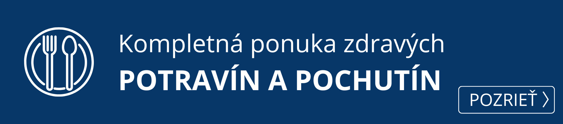  Kompletná ponuka zdravých potravín a pochutín.